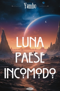 Luna paese incomodo - Librerie.coop