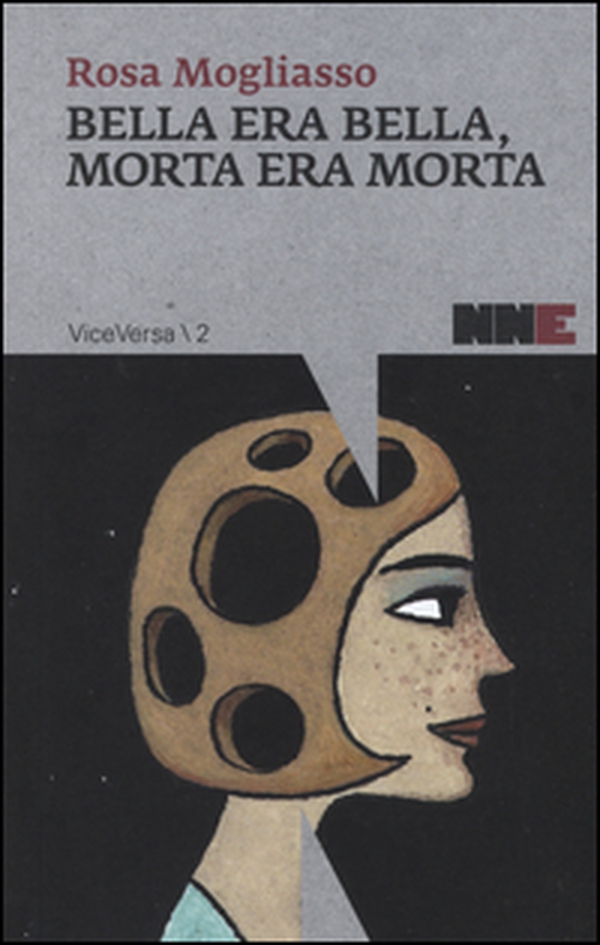 Bella era bella, morta era morta - Librerie.coop Bella era bella, morta era morta - Librerie.coop