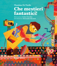 Che mestieri fantastici! - Librerie.coop Che mestieri fantastici! - Librerie.coop