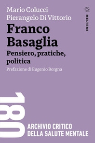 Franco Basaglia. Pensiero, pratiche, politica - Librerie.coop