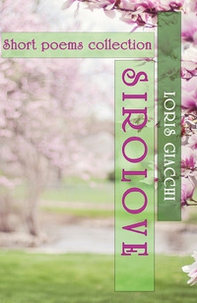 Sirolove. Ediz. inglese - Librerie.coop Sirolove. Ediz. inglese - Librerie.coop