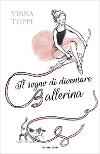 Il sogno di diventare ballerina - Librerie.coop