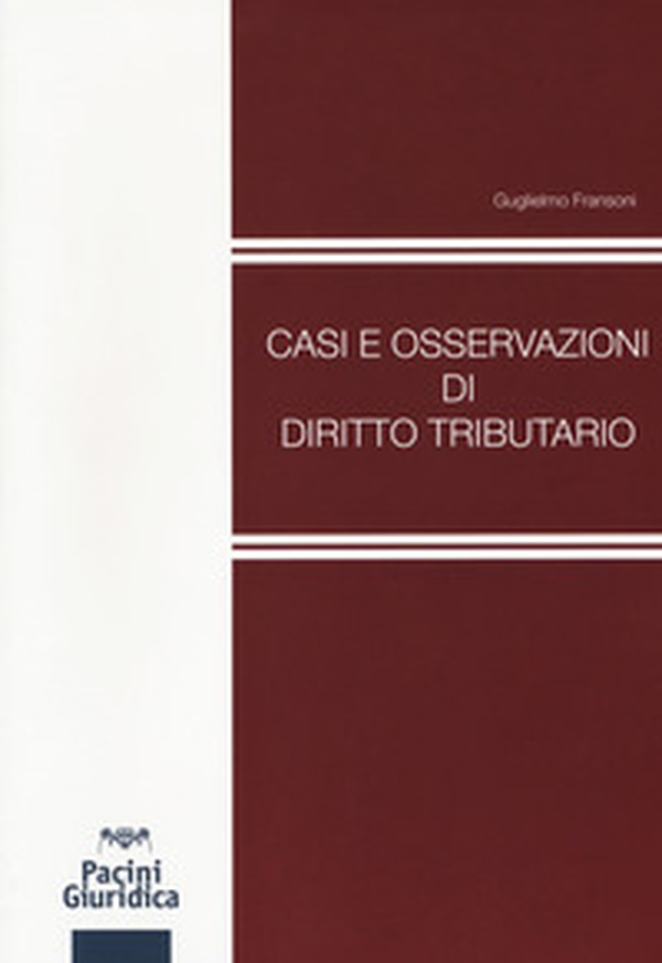 Casi e osservazioni di diritto tributario - Librerie.coop Casi e osservazioni di diritto tributario - Librerie.coop