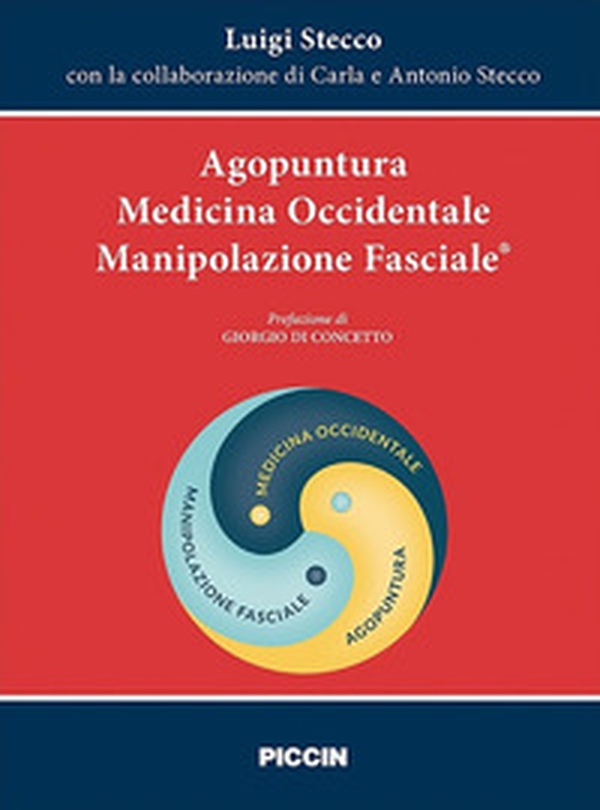 Agopuntura. Medicina occidentale. Manipolazione fasciale - Librerie.coop Agopuntura. Medicina occidentale. Manipolazione fasciale - Librerie.coop
