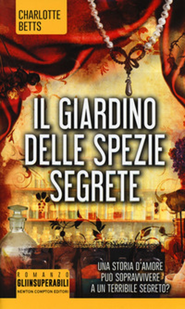 Il giardino delle spezie segrete - Librerie.coop Il giardino delle spezie segrete - Librerie.coop