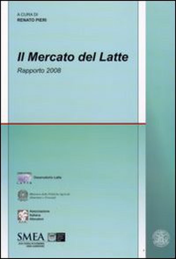 Il mercato del latte. Rapporto 2008 - Librerie.coop Il mercato del latte. Rapporto 2008 - Librerie.coop