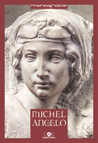 Michelangelo. L'artista, il mito, il divino - Librerie.coop