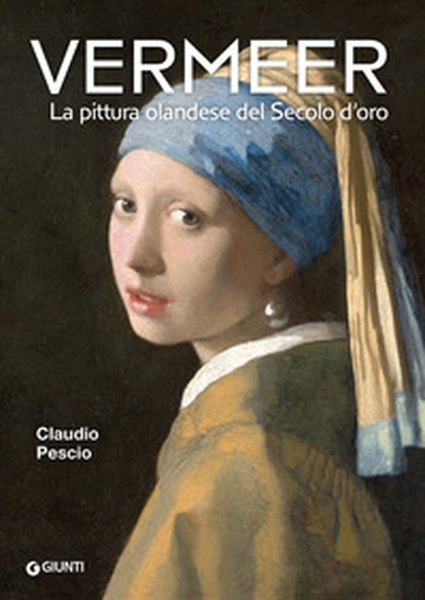 Vermeer. La pittura olandese del Secolo d'oro - Librerie.coop Vermeer. La pittura olandese del Secolo d'oro - Librerie.coop