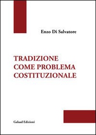 Tradizione come problema costituzionale - Librerie.coop