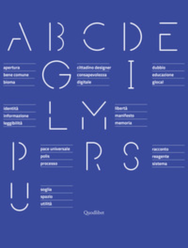 Designing civic consciousness. ABC per la ricostruzione della coscienza civile - Librerie.coop