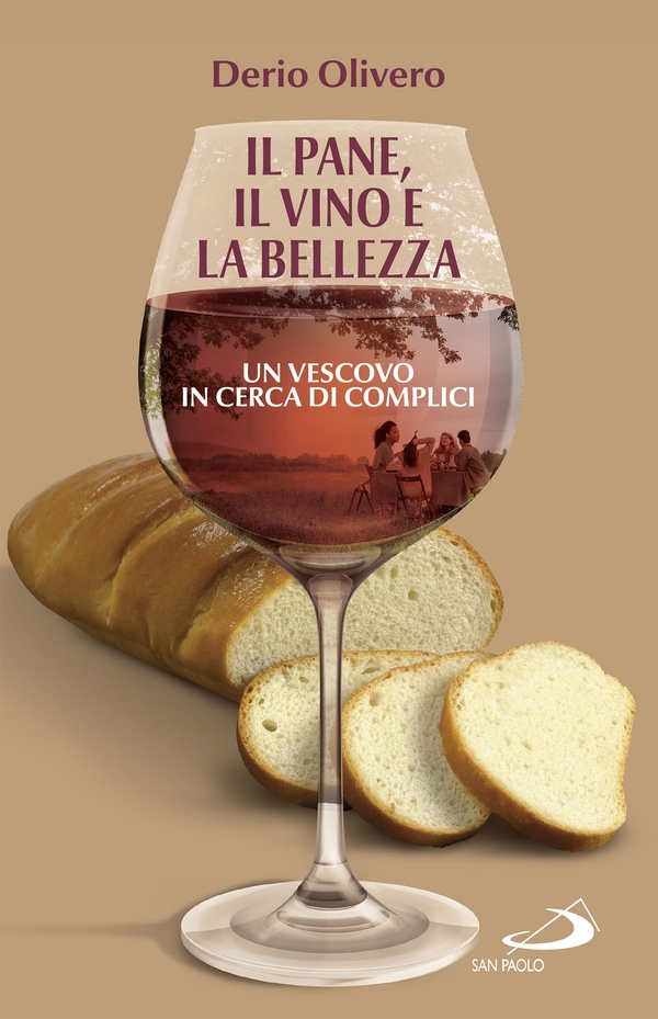Il pane, il vino e la bellezza - Librerie.coop Il pane, il vino e la bellezza - Librerie.coop