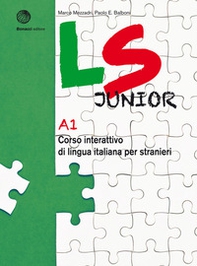 LS Junior. Corso interattivo di lingua italiana per stranieri. A1 - Librerie.coop LS Junior. Corso interattivo di lingua italiana per stranieri. A1 - Librerie.coop