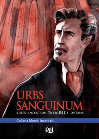 Urbs Sanguinum e altri racconti dal Trofeo RiLL e dintorni - Librerie.coop