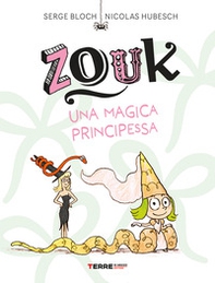 Zouk. Una magica principessa - Librerie.coop