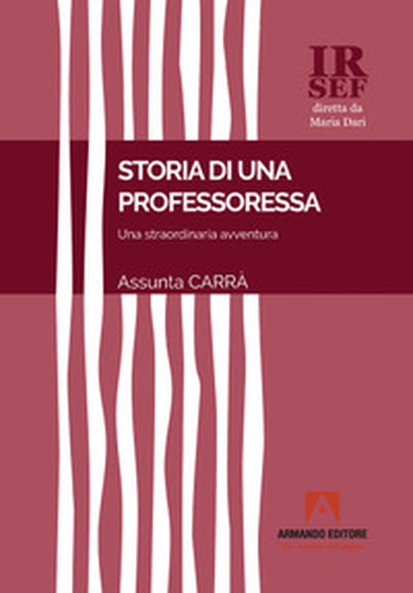 Storia di una professoressa. Una straordinaria avventura - Librerie.coop Storia di una professoressa. Una straordinaria avventura - Librerie.coop