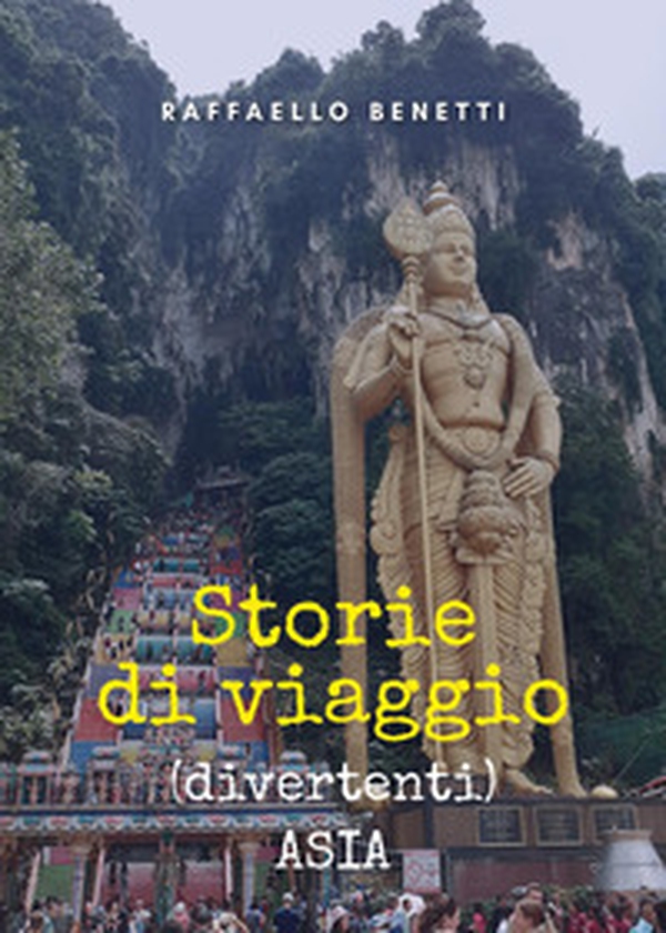 Storie di viaggio (divertenti). Asia - Librerie.coop Storie di viaggio (divertenti). Asia - Librerie.coop