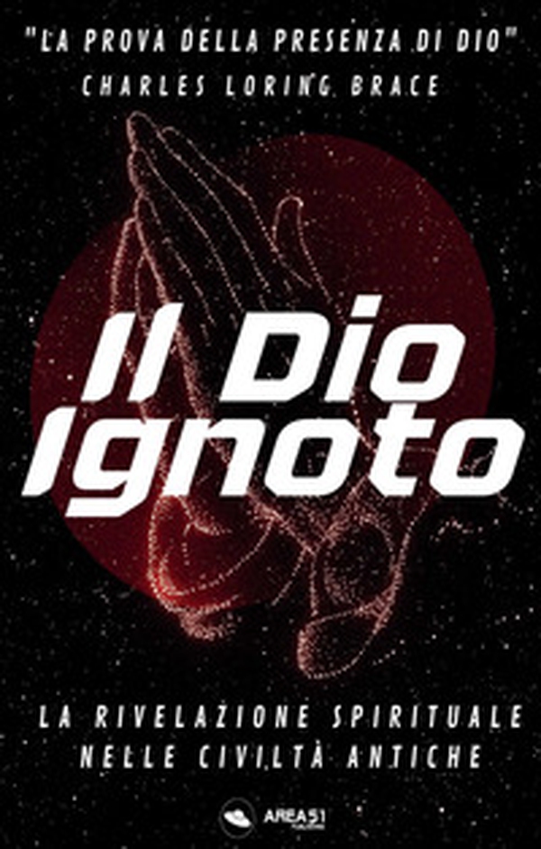 Il Dio ignoto. La rivelazione spirituale nelle civiltà antiche - Librerie.coop Il Dio ignoto. La rivelazione spirituale nelle civiltà antiche - Librerie.coop