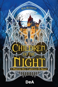 Children of the night. I misteri del castello di Bran. Booklover approved - Librerie.coop