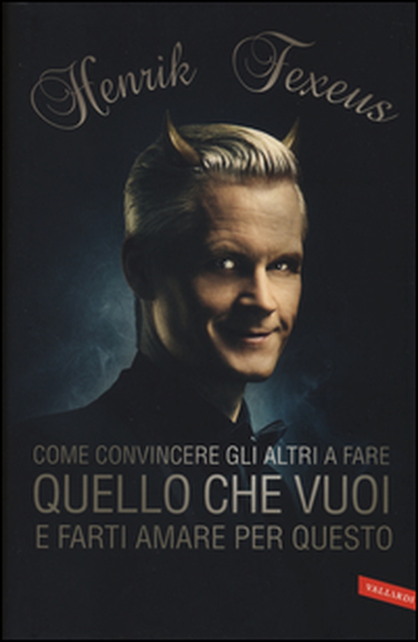 Come convincere gli altri fare quello che vuoi e farti amare per questo - Librerie.coop Come convincere gli altri fare quello che vuoi e farti amare per questo - Librerie.coop