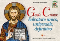 Gesù Cristo: salvatore unico, universale, definitivo - Librerie.coop