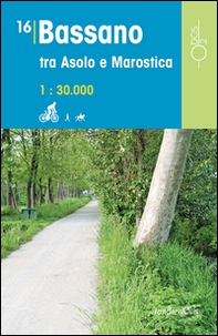 Bassano tra Asolo e Marostica 1:30.000 - Librerie.coop