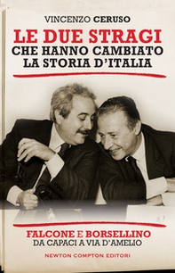 Le due stragi che hanno cambiato la storia d'Italia. Falcone e Borsellino. Da Capaci a via D'Amelio - Librerie.coop Le due stragi che hanno cambiato la storia d'Italia. Falcone e Borsellino. Da Capaci a via D'Amelio - Librerie.coop