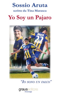 Yo soy un pajaro. Io sono un falco - Librerie.coop