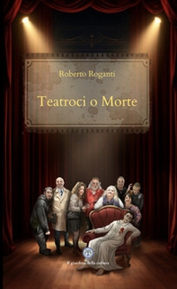Teatroci o morte - Librerie.coop