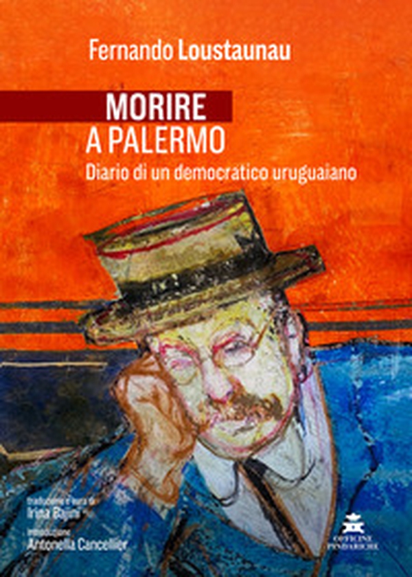 Morire a Palermo. Diario di un democratico uruguaiano - Librerie.coop Morire a Palermo. Diario di un democratico uruguaiano - Librerie.coop