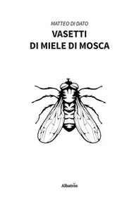 Vasetti di miele di mosca - Librerie.coop