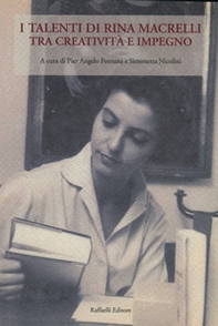 I talenti di Rina Macrelli. Tra creatività e impegno - Librerie.coop