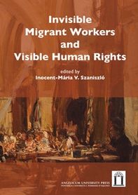 Invisible migrant workers and visible human rights - Librerie.coop