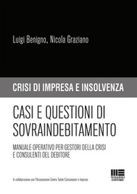 Casi e questioni di sovraindebitamento. Manuale operativo per gestori della crisi e consulenti del debitore - Librerie.coop
