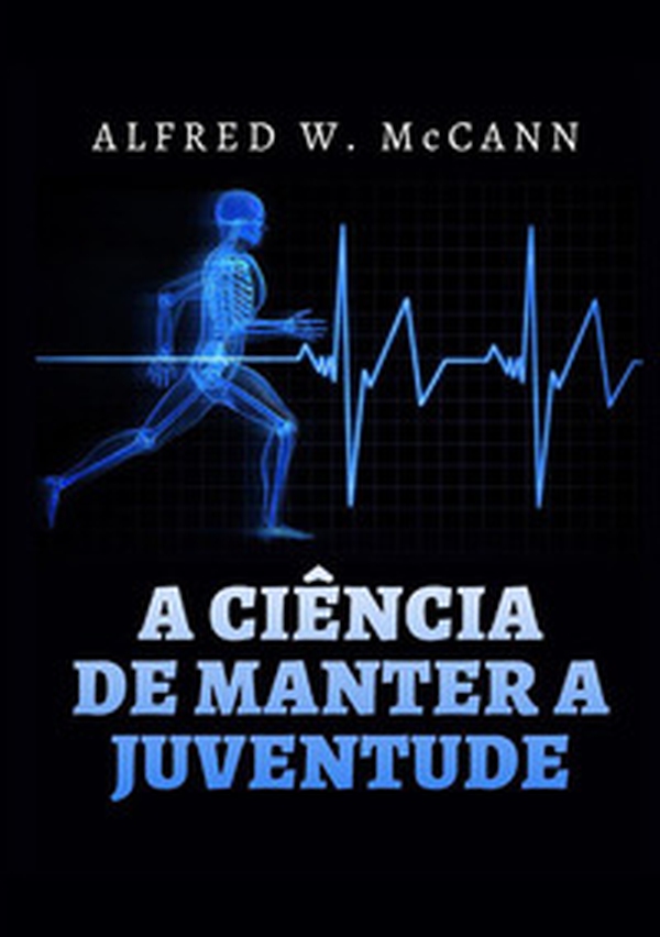 A ciência de manter a juventude - Librerie.coop A ciência de manter a juventude - Librerie.coop
