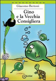 Gino e la Vecchia Consigliera - Librerie.coop