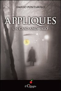 Appliques. Un caso anomalo - Librerie.coop Appliques. Un caso anomalo - Librerie.coop