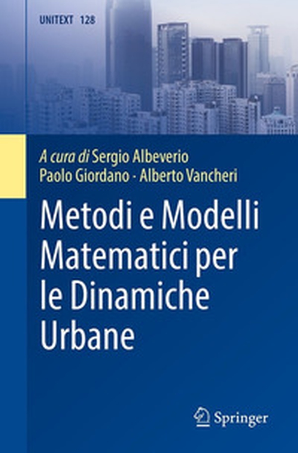 Metodi e modelli matematici per le dinamiche urbane - Librerie.coop Metodi e modelli matematici per le dinamiche urbane - Librerie.coop