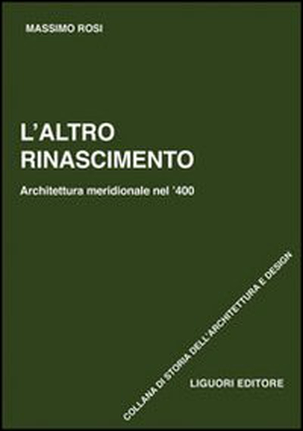 L'altro Rinascimento. Architettura meridionale nel '400 - Librerie.coop L'altro Rinascimento. Architettura meridionale nel '400 - Librerie.coop