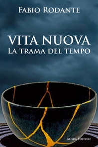 Vita nuova. La trama del tempo - Librerie.coop Vita nuova. La trama del tempo - Librerie.coop