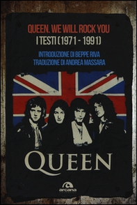 Queen. We Will Rock You. Tutti i testi (1971-1991) - Librerie.coop