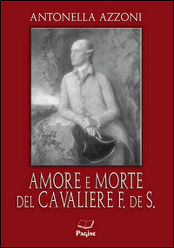 Amore e morte del cavaliere F. de S - Librerie.coop Amore e morte del cavaliere F. de S - Librerie.coop