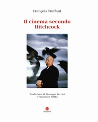 Il cinema secondo Hitchcock. Ediz. deluxe - Librerie.coop Il cinema secondo Hitchcock. Ediz. deluxe - Librerie.coop