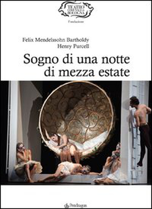 Felix Mendelssohn-Bartholdy, Henry Purcell. Sogno di una notte di mezza estate - Librerie.coop Felix Mendelssohn-Bartholdy, Henry Purcell. Sogno di una notte di mezza estate - Librerie.coop