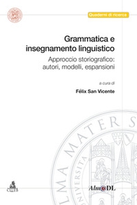 Grammatica e insegnamento linguistico. Approccio storiografico: autori, modelli, espansioni - Librerie.coop