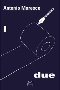 I due. Le miserabili e mirabili gesta di uno scrittore e del suo traduttore - Librerie.coop