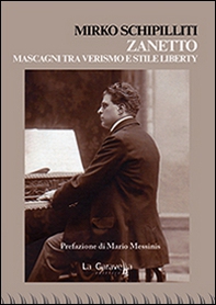 Zanetto. Mascagni tra verismo e stile liberty - Librerie.coop