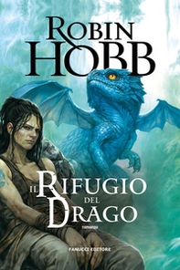 Il rifugio del drago. Cronache delle giungle della pioggia - Vol. 2 - Librerie.coop
