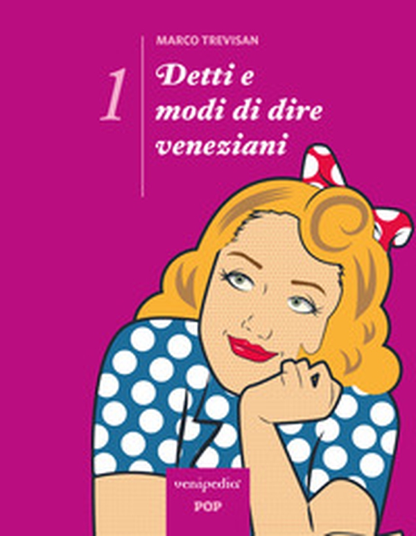 Detti e modi di dire veneziani - Vol. 1 - Librerie.coop Detti e modi di dire veneziani - Vol. 1 - Librerie.coop