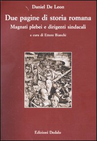 Due pagine di storia romana. Magnati plebei e dirigenti sindacali - Librerie.coop