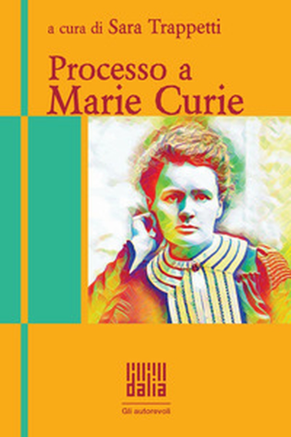 Processo a Marie Curie - Librerie.coop Processo a Marie Curie - Librerie.coop